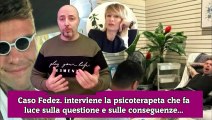 Caso Fedez. interviene la psicoterapeta che fa luce sulla questione e sulle conseguenze...