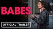 BABES | Official Trailer - Ilana Glazer, Michelle Buteau