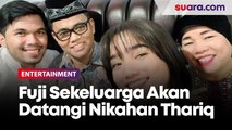 Sudah Ikhlas, Fuji Sekeluarga Akan Datang ke Pernikahan Thariq Halilintar dan Aaliyah Massaid