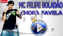 MC FELIPE BOLADÃO E MC CARECA - CHORA FAVELA ♪(LETRA DOWNLOAD)♫