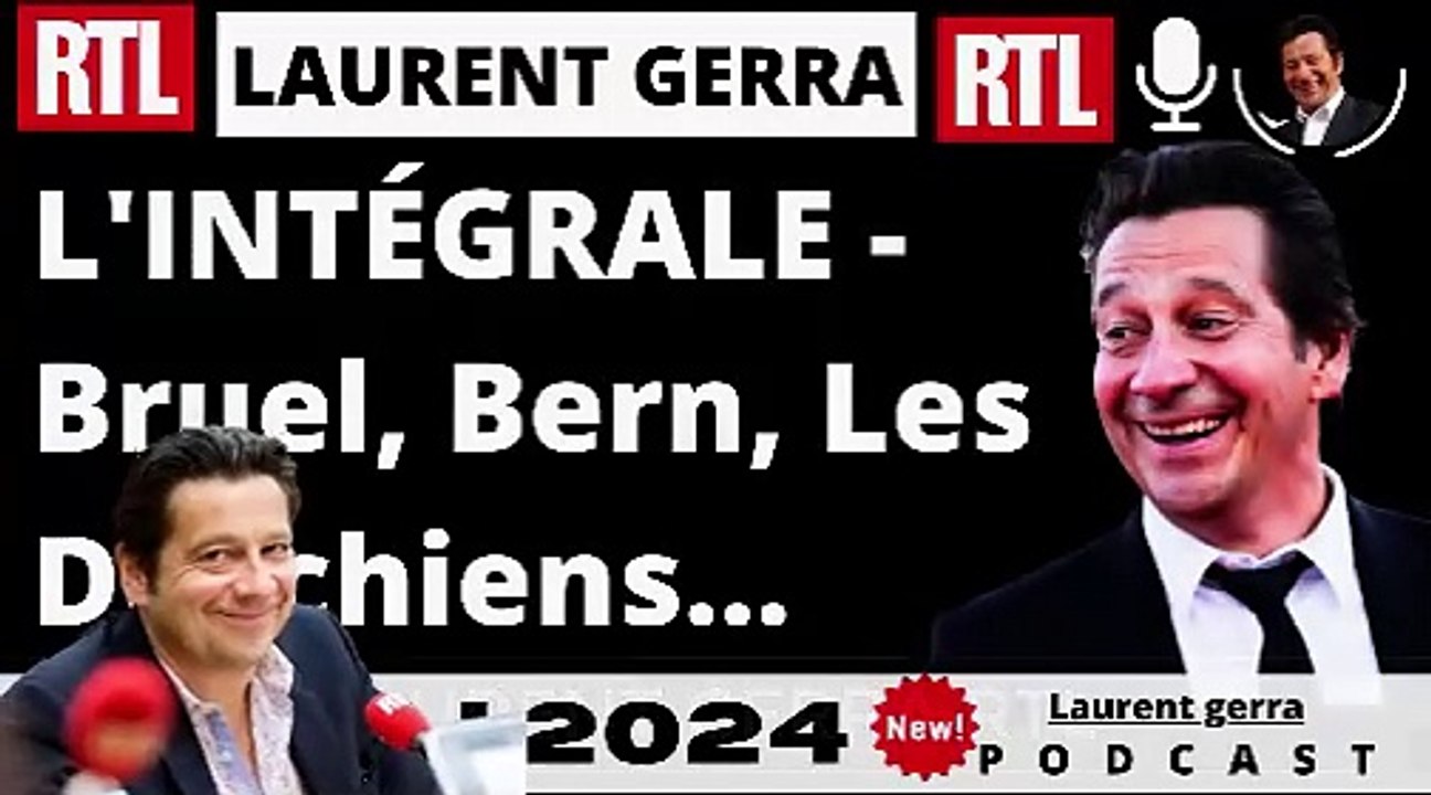 Laurent gerra Laurent gerra 2024 L'INTÉGRALE - Bruel, Bern, Les Deschiens... La chronique du 22 mai 2024
