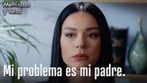 Mi problema es mi padre. - Mentirosas y Velas