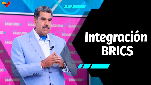 Al Aire | Venezuela aspira ingresar por la puerta grande al bloque económico de los BRICS