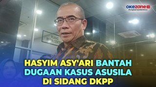 Ketua KPU Hasyim Asyari Bantah Semua Pokok Perkara Soal Dugaan Kasus Asusila di Sidang DKPP