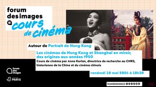 Les cinémas de Hong Kong et Shanghaï en miroir, des origines aux années 1950