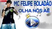 MC FELIPE BOLADÃO PART MC TODDY E NETO - Ó NOIS AÊ ♪(LETRA+DOWNLOAD)♫