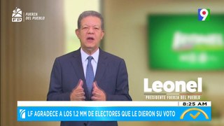 Leonel Fernández agradece a los 1.2 MM de electores que dieron su voto | El Despertador SIN