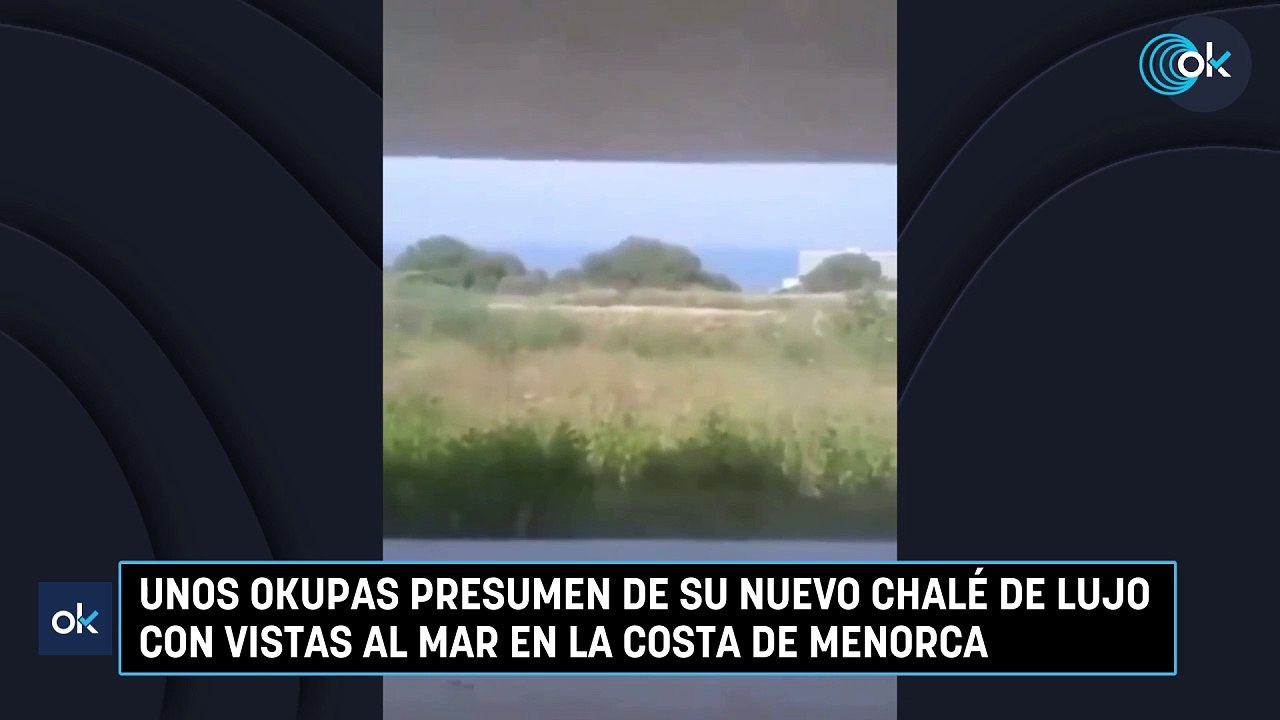Unos okupas presumen de su nuevo chalé de lujo con vistas al mar en la costa de Menorca