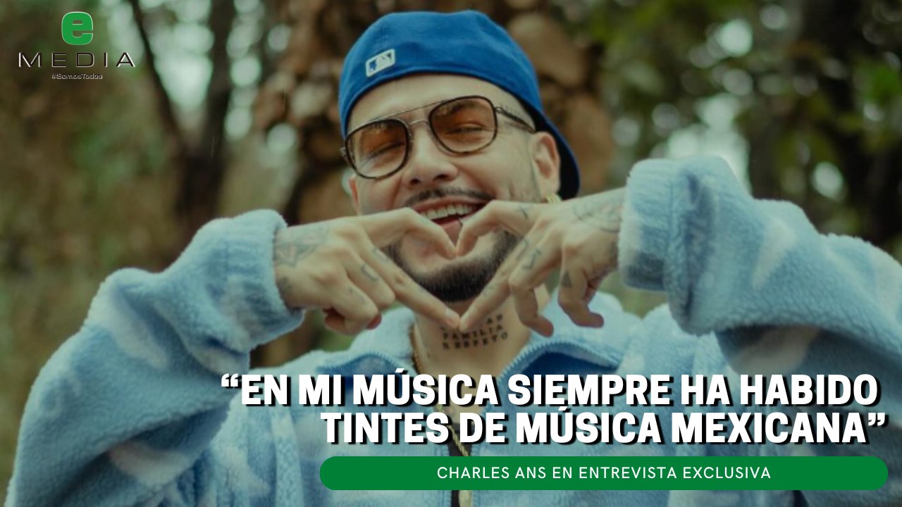 “En mi música siempre ha habido  tintes de música mexicana”: Charles Ans