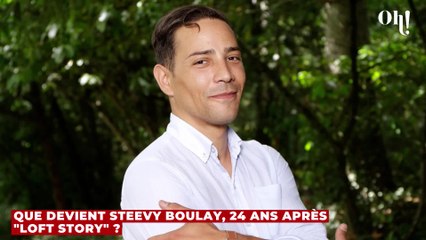 Que devient Steevy Boulay, 24 ans après "Loft Story" ?