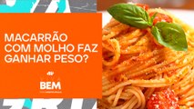 Será que comer massa no jantar engorda VIVA BEM