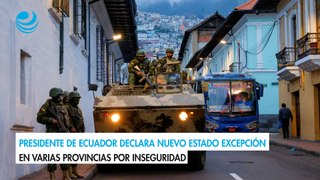 Presidente de Ecuador declara nuevo estado excepción en varias provincias por inseguridad