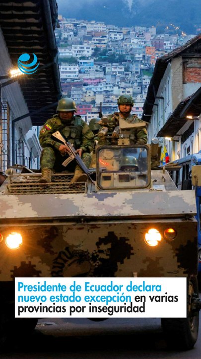 Presidente de Ecuador declara nuevo estado excepción en varias provincias por inseguridad