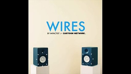 Wires Impactist Cartoon Network 432Hz
