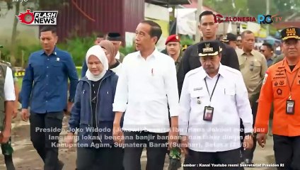 Jokowi Tinjau Lokasi Bencana Banjir Bandang dan Galodo Kab. Agam