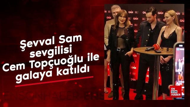 Şevval Sam sevgilisi Cem Topçuoğlu ile galaya katıldı