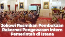 Jokowi Resmikan Pembukaan Rakornas Pengawasan Intern Pemerintah di Istana