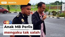 Tuntutan palsu lebih RM19,000, anak MB Perlis mengaku tak salah