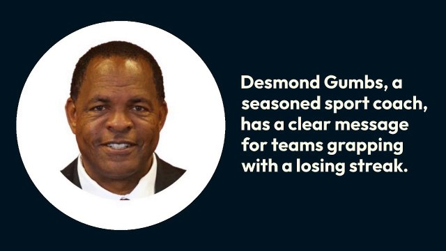 From Defeat to Determination: Desmond Gumbs on Team Recovery Tactics
