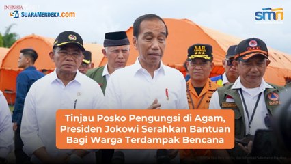 Tinjau Posko Pengungsi di Agam, Presiden Jokowi Serahkan Bantuan Bagi Warga Terdampak Bencana