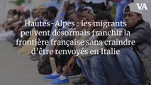 Hautes-Alpes : les migrants peuvent désormais franchir la frontière française sans craindre d’être renvoyés en Italie