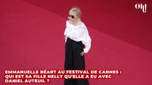 Emmanuelle Béart au Festival de Cannes : qui est sa fille Nelly qu'elle a eu avec Daniel Auteuil ? (1)