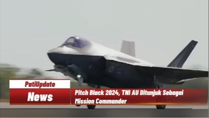 Luar Biasa, TNI AU Bakal Menjadi Mission Commander di Pitch Black 2024