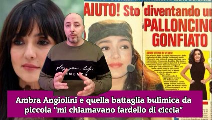 Ambra Angiolini e quella battaglia bulimica da piccola mi chiamavano fardello di ciccia