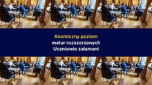 Kosmiczny poziom matur rozszerzonych  - uczniowie załamani