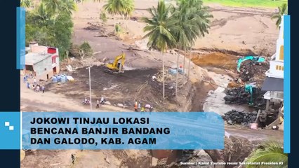 Jokowi Tinjau Lokasi Bencana Banjir Bandang dan Galodo Kab. Agam