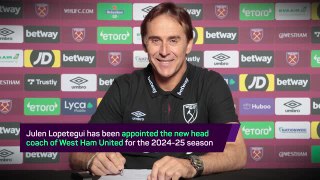 Breaking News - Julen Lopetegui appointed West Ham head coach