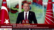 Özel ve Destici görüşme sonrası basın açıklaması yaptı