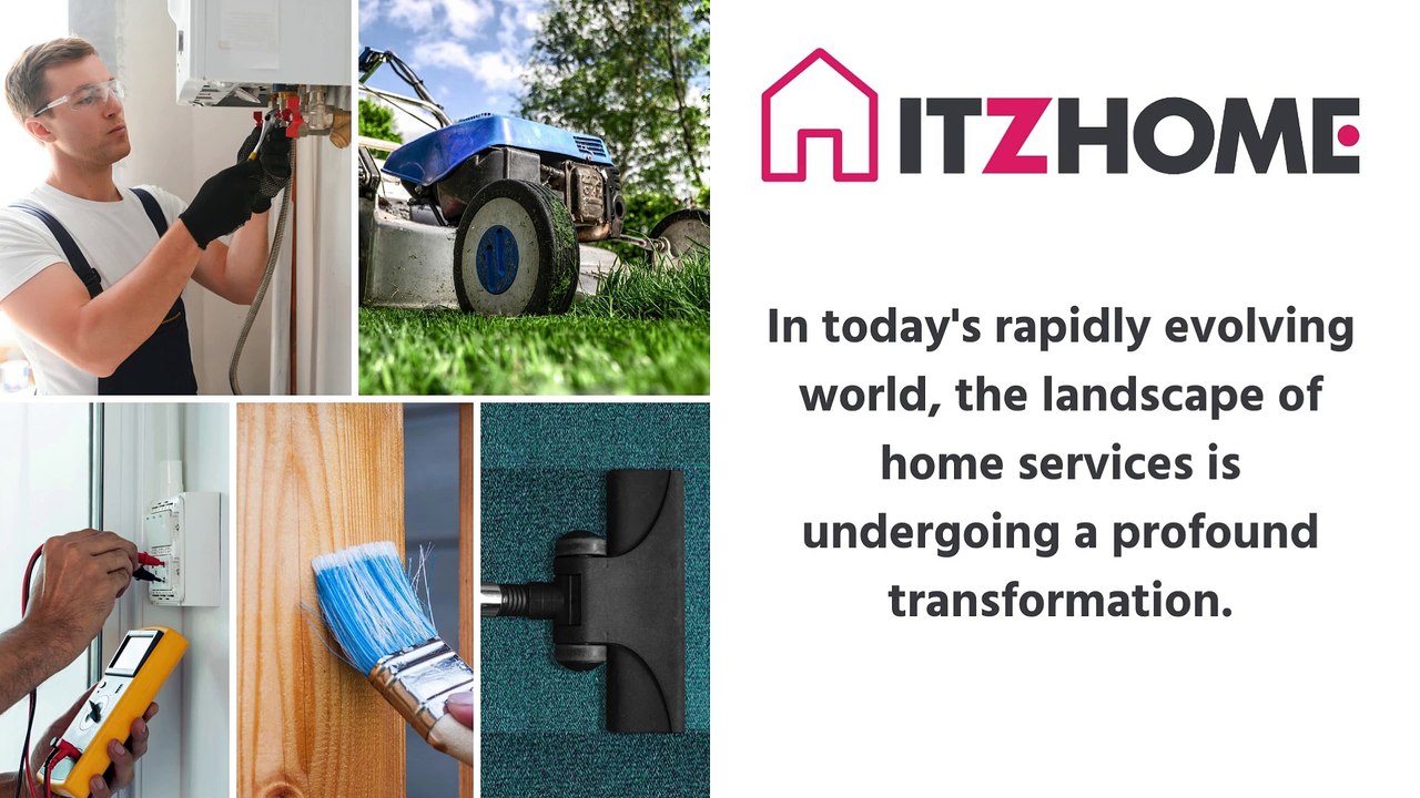 The Future of Home Services with Itzhome