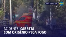 Carreta transportando oxigênio pega fogo na grande BH