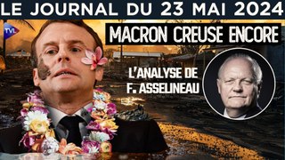 Macron s’enfonce en Nouvelle-Calédonie - JT du jeudi 23 mai 2024