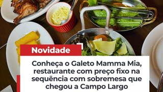 Conheça o Galeto Mamma Mia, restaurante com preço fixo na sequência com sobremesa que chegou a Campo Largo