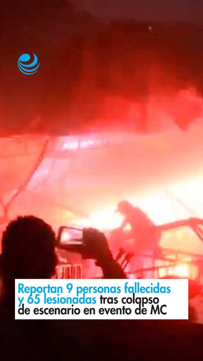 Reportan 9 personas fallecidas y 65 lesionadas tras colapso de escenario en evento de MC
