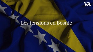 Les tensions en Bosnie