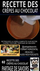 02 RECETTE DES CRÊPES AU CHOCOLAT - 2eme PARTIE