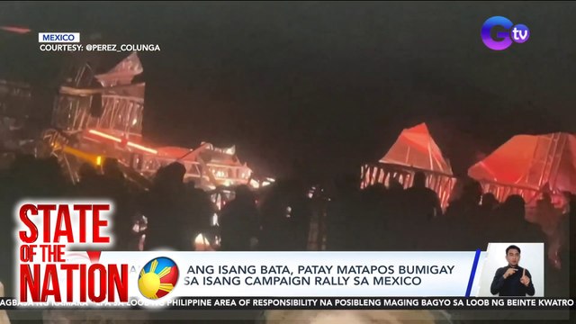 9 kabilang ang isang bata, patay matapos bumigay ang stage sa isang campaign rally sa Mexico | SONA