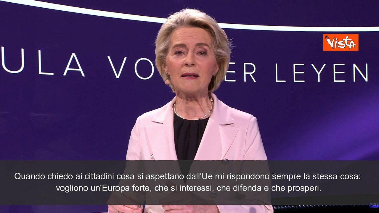 Von Der Leyen: "I cittadini europei vogliono un'Europa forte, sicura e prospera"