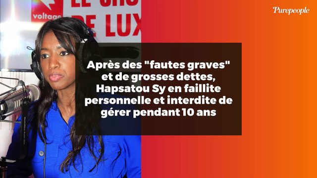 Après des fautes graves et de grosses dettes, Hapsatou Sy en faillite personnelle et interdite de gérer pendant 10 ans