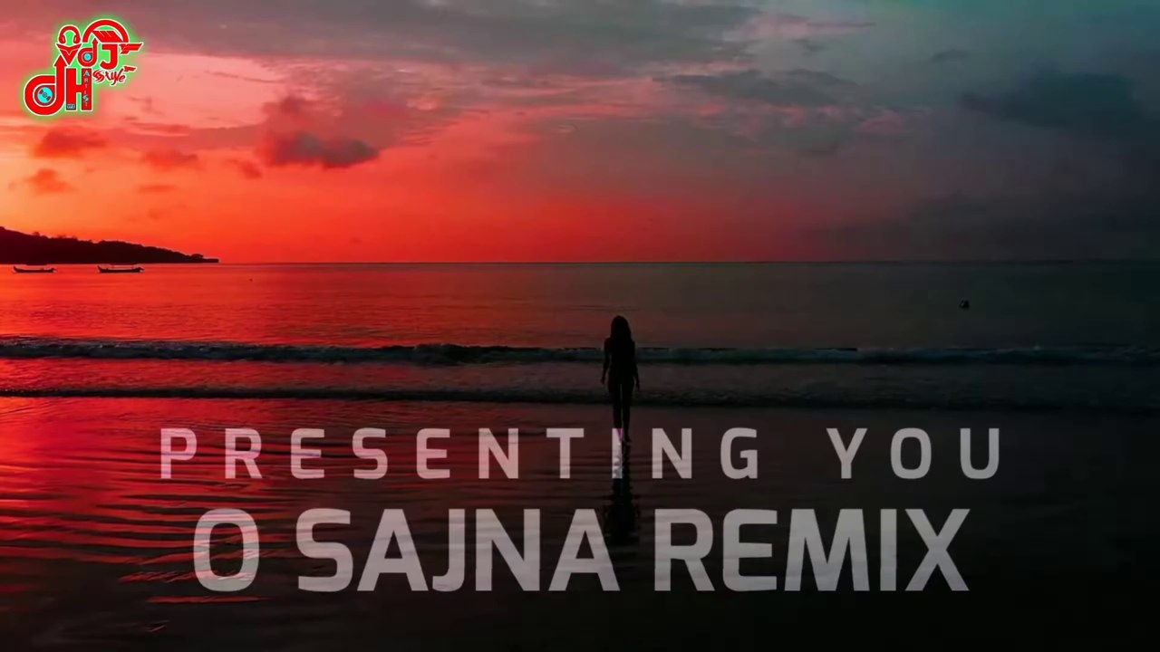 O Sajna Remix | Table No 21 | Gajendra Verma | DJ Ikshit Patel & DJ Sheryl | VDJ DH Style