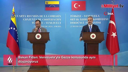Bakan Fidan: Venezuela'yla Gazze konusunda aynı düşünüyoruz