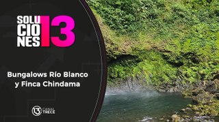 27 mayo 2024 Soluciones del 13 | Emprendimiento Bungalos Río Blanco y Finca Chindama