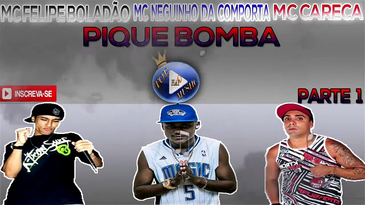 MC NEGUINHO DA COMPORTA, MC FELIPE BOLADÃO E MC CARECA - PIQUE BOMBA 1 ♪(DOWNLOAD)♫