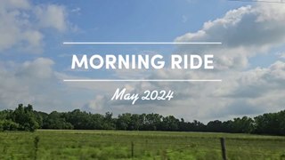 Morning Ride - May 2024