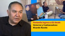 Fentanilo ingresa a EU desde Veracruz y Coatzacoalcos: Ricardo Ravelo
