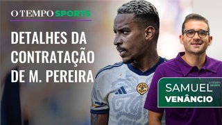 Cruzeiro acerta compra de Matheus Pereira; veja informações de Samuel Venâncio