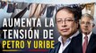 Adiós a la tregua:  Petro y  Uribe continúan su contienda y se sacan los 